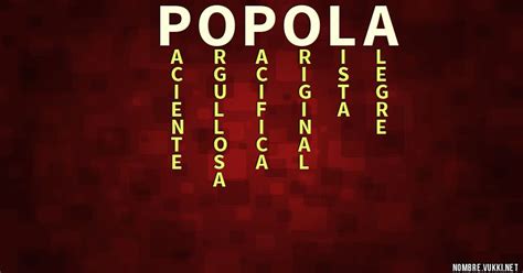 popola significado|De palabra en palabra: popola, achicharrar (se)